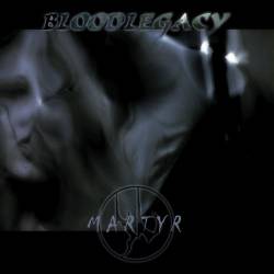 Blood Legacy : Martyr
